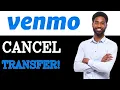 Venmo - How To Cancel A Transfer 2025