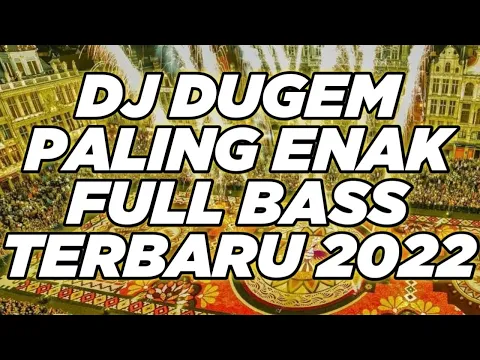 DJ DUGEM DISKOTIK 2022DJ DUGEM PALING ENAK TERBARU 2022