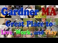 Gardner MA Great Place to Live Work Play short trailer