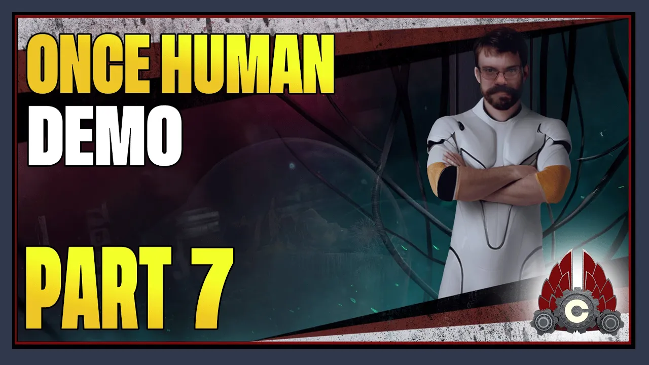 CohhCarnage Plays Once Human Demo (Sponsored By Starry Studio) - Part 7