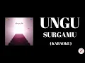 Download Lagu UNGU - Surgamu ( Karaoke ) 