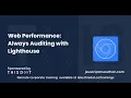 Web Performance Always Auditing with Lighthouse - JavaScript Marathon