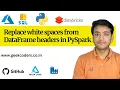 Replace white spaces from DataFrame headers in PySpark