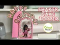How to Make a Shaker Cake Topper with Cricut SVG Tutorial