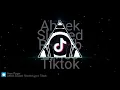 NEW TIKTOK MUSIC VIRAL AHBEK