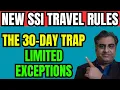SSI WARNING Leave the U S for 30 Days and Your Check STOPS