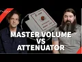 Download Lagu Master Volume Vs Attenuator - What would you choose?