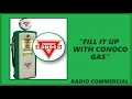 RADIO COMMERCIAL - CONOCO GASOLINE