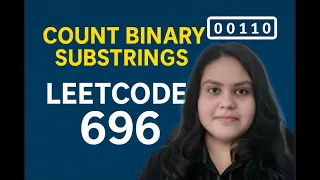 LeetCode 696 - Count Binary Substrings Easiest Explanation ever