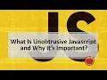 What Is Unobtrusive JavaScript and Why It s Important
