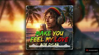 make you feel my love reggae cover bob dylan hd