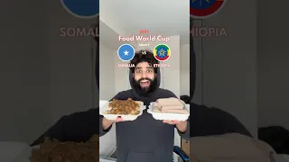 Somalia Vs Ethiopia Food World Cup  Somalia Vs Ethiopia Food World Cup