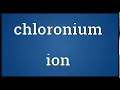 Chloronium ion Meaning Wordogram