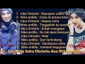 Download Lagu 10 Lagu Inka Christie Dan Nike Ardilla Lagu Kenangan ★  #NiKe#aRdIlA#InKa#cHrIsTiE