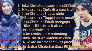Download 10 Lagu Inka Christie Dan Nike Ardilla( Lagu Kenangan )★  #NiKe#aRdIlA#InKa#cHrIsTiE MP3