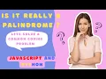 Is it a Palindrome Let s solve a classic programming problem in Javascript and Python