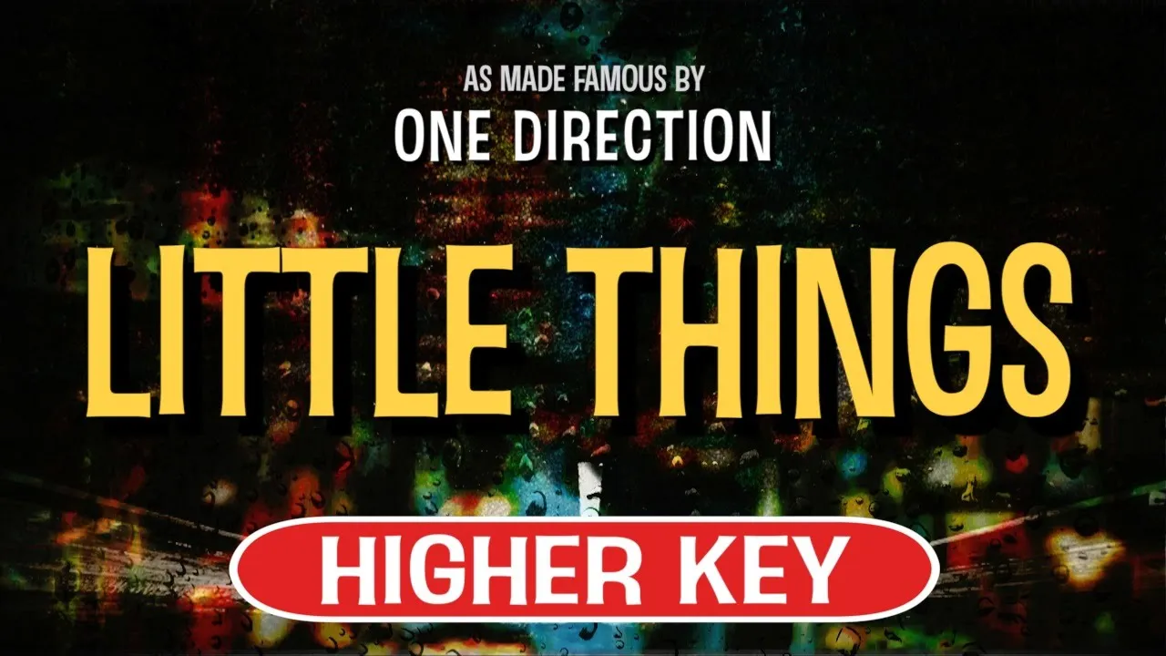 Little Things (Karaoke Higher Key) - One Direction Little Things (Karaoke Higher Key) - One Direction