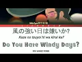 White Ryu(ホワイト竜) - Do You Hate Windy Days? (Original) | Zombie Land Saga |LYRICS| Kan/Rom/Eng