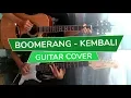Download Lagu Boomerang - Kembali | Gitar Cover