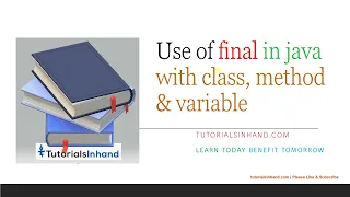 how final keyword in java is used with class method variable impact