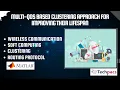 Multi-QoS based Clustering Approach for Improving their Lifespan