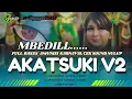 Download Lagu DJ MBEDIL AKATSUKI V2 ‼️AMUNISI CEK SOUND FULL BASS - GOGOK - MAYA799