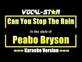 Download Lagu Peabo Bryson - Can You Stop The Rain (Karaoke Version) with Lyrics HD Vocal-Star Karaoke