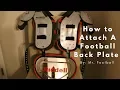 How to Attach a Football Back Plate