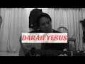 DARAH YESUS - IMANUEL VOICE (Rendi Lasut Cover)