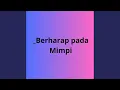 Download Lagu _Berharap pada Mimpi