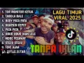LAGU TIMUR 2025 | HITS TIKTOK \u0026 VIRAL - TABOLA BALE - NGAPAIN REPOT - TOKI AJAH - ORANG TIMUR