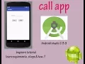 Call application using Android studio