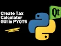 Create Tax Calculator GUI in PYQT5 Python
