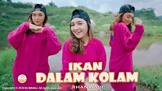 Download Dj Ikan Dalam Kolam - Jihan Audy (Jangan jangan dulu janganlah di ganggu) (Official M/V) MP3