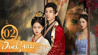 indo sub duel hati the duel of hearts ep02 permaisuri kaisar jadi orang asing yoyo
