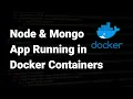 Node js MongoDB Application Running in Docker Containers