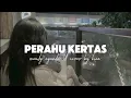 perahu kertas - maudy ayunda || cover by kiaa [speed up]