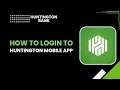 How to Login to Huntington Mobile App