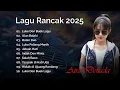 Lagu Lagu Rancak 2025