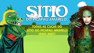 Todas as Cucas do Sítio do Picapau Amarelo (2001-2007)