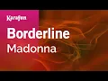 Download Lagu Karaoke Borderline - Madonna *