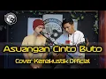 Download Lagu ASUANGAN CINTO  BUTO - ARIEF ( COVER KEMAKUSTIK OFFICIAL )