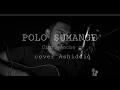Download Lagu Polo Sumange Lagu bugis Cipt : Ancha S. Cover by @ Ashiddiq