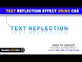 How to Create CSS Text Reflection Effect using HTML CSS Only uiuxpro
