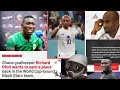 Download Lagu Ghana Greatest Goalkeeper Richard Ofori Want To Be In 2026 World Cup😂Dede Ayew LampteyOddoi etc
