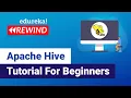 Apache Hive Tutorial For Beginners Apache Hive Big Data Training Edureka Big Data Rewind - 4