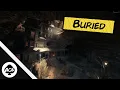 Buried Ultimate Guide