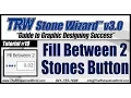 TRW Stone Wizard 3 Tutorial 19 Fill Between 2 Stones Button