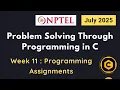 NPTEL Problem Solving Through Programming In C Week 11 Programming Assignments Answers 2025 July