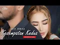 Download Lagu ANIK ARNIKA - KESEMPATAN KEDUA (Official Music Video)
